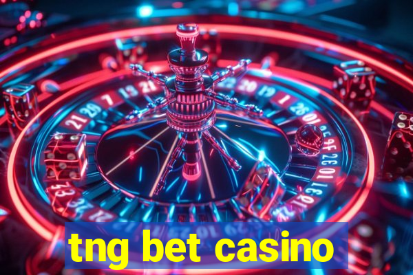 tng bet casino